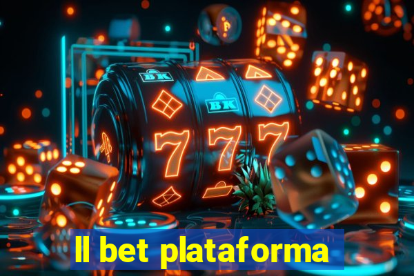 ll bet plataforma